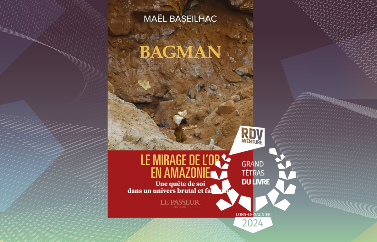 Bagman – Le mirage de l’or en Amazonie